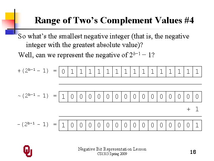 Range of Two’s Complement Values #4 So what’s the smallest negative integer (that is, Range of Two’s Complement Values #4 So what’s the smallest negative integer (that is,