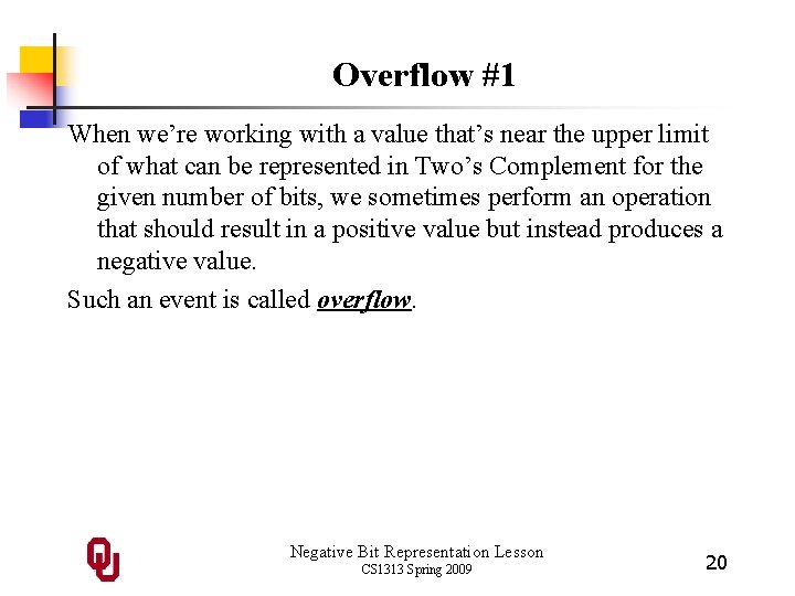 Overflow #1 When we’re working with a value that’s near the upper limit of Overflow #1 When we’re working with a value that’s near the upper limit of