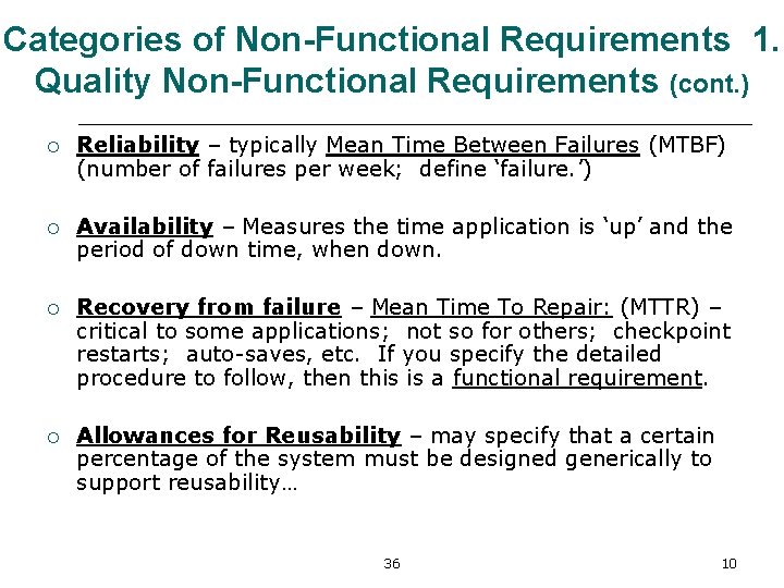 Categories of Non-Functional Requirements 1. Quality Non-Functional Requirements (cont. ) ¡ Reliability – typically