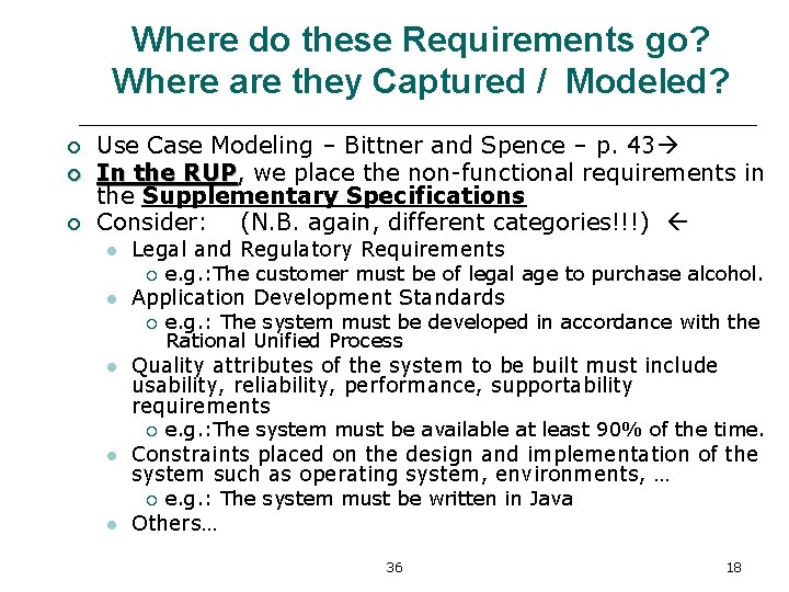 Where do these Requirements go? Where are they Captured / Modeled? ¡ ¡ ¡