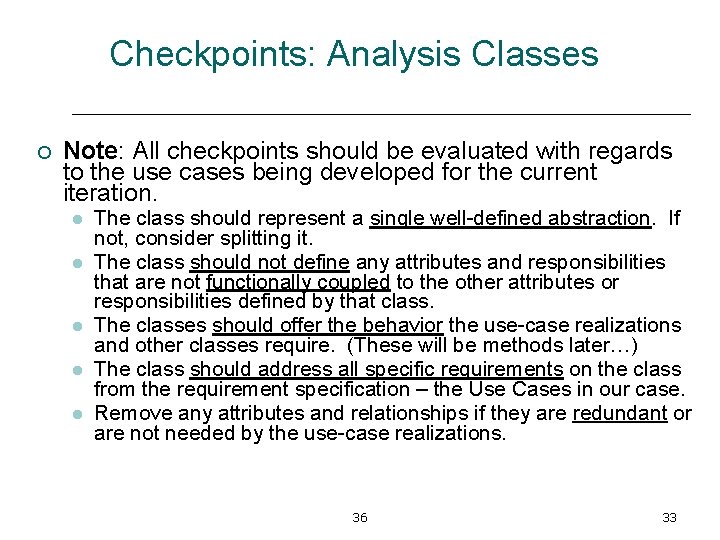 Checkpoints: Analysis Classes ¡ Note: All checkpoints should be evaluated with regards to the