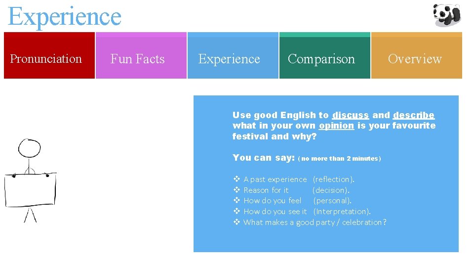 Experience Pronunciation Fun Facts Experience Comparison Overview Use good English to discuss and describe