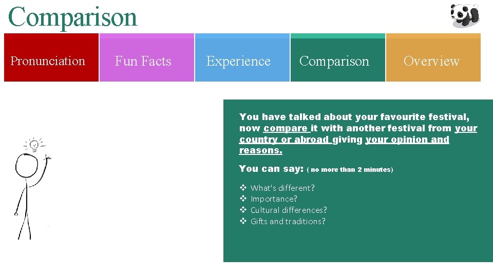 Comparison Pronunciation Fun Facts Experience Comparison Overview You have talked about your favourite festival,