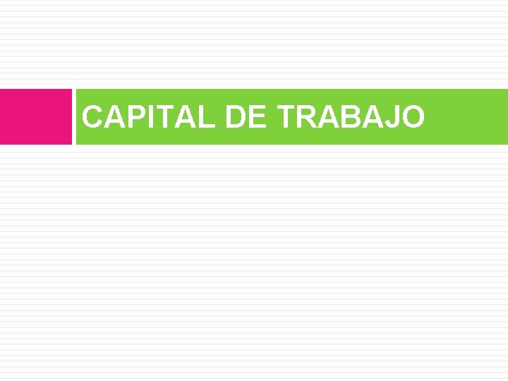 CAPITAL DE TRABAJO 