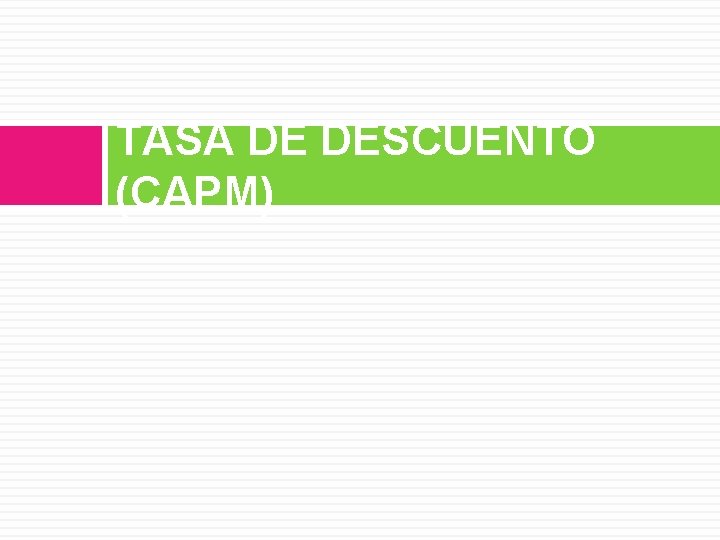 TASA DE DESCUENTO (CAPM) 