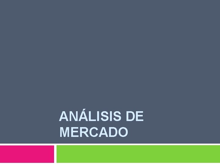 ANÁLISIS DE MERCADO 