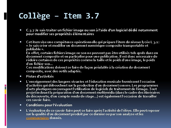 Collège – Item 3. 7 C. 3. 7 Je sais traiter un fichier image