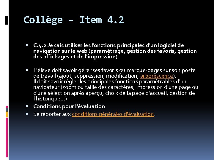 Collège – Item 4. 2 C. 4. 2 Je sais utiliser les fonctions principales