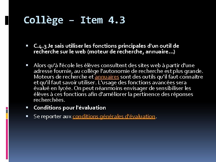 Collège – Item 4. 3 C. 4. 3 Je sais utiliser les fonctions principales