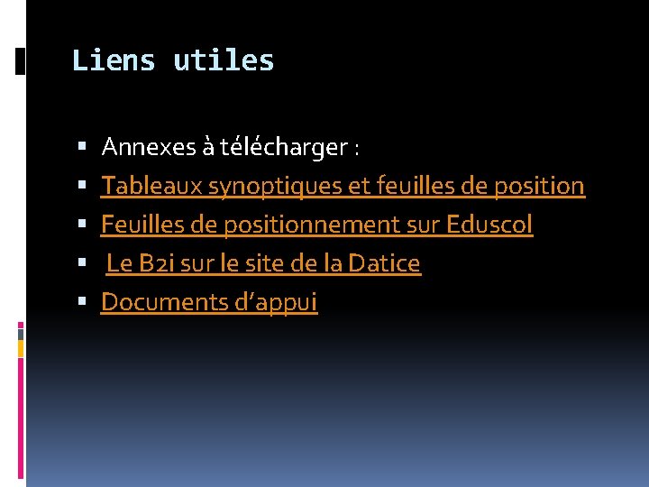 Liens utiles Annexes à télécharger : Tableaux synoptiques et feuilles de position Feuilles de