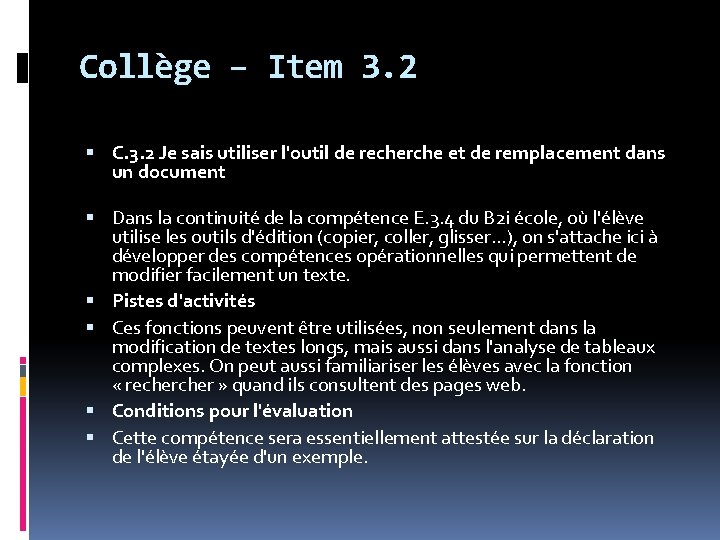 Collège – Item 3. 2 C. 3. 2 Je sais utiliser l'outil de recherche