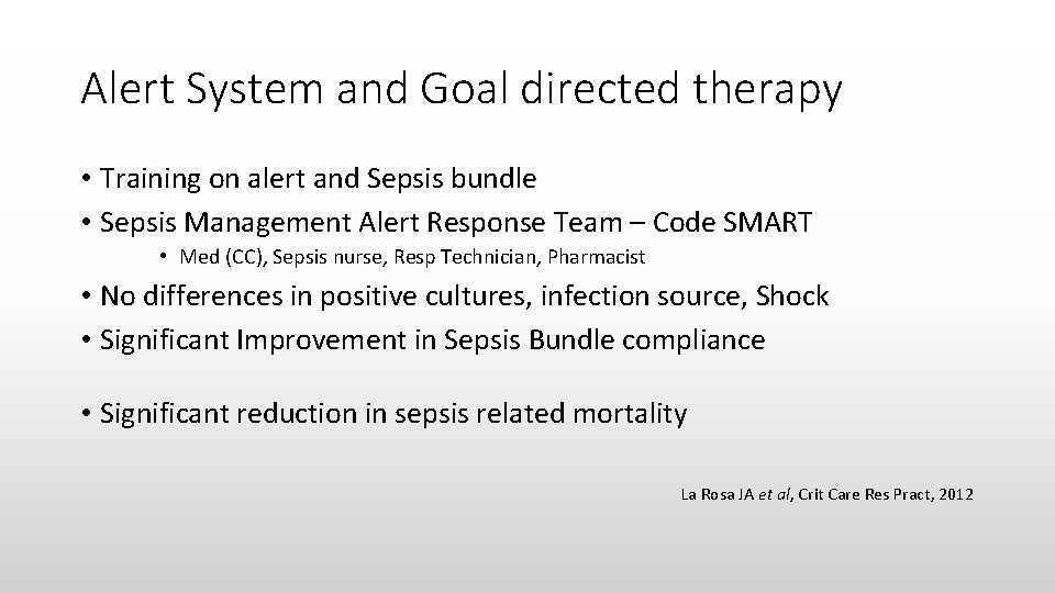 Alert System and Goal directed therapy • Training on alert and Sepsis bundle •