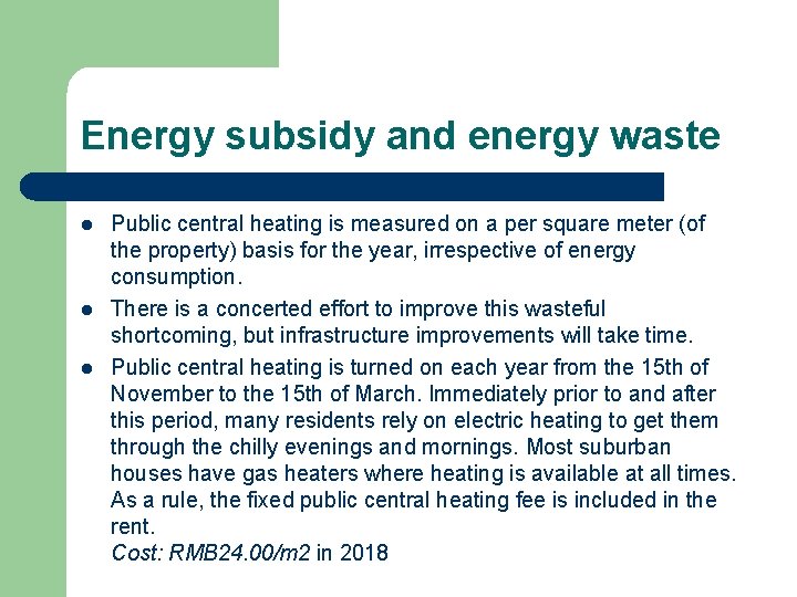 Energy subsidy and energy waste l l l Public central heating is measured on