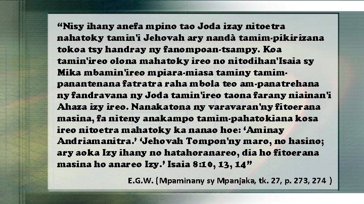 “Nisy ihany anefa mpino tao Joda izay nitoetra nahatoky tamin'i Jehovah ary nandà tamim-pikirizana