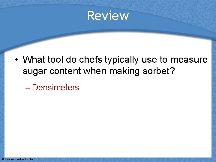 Review • What tool do chefs typically use to measure sugar content when making