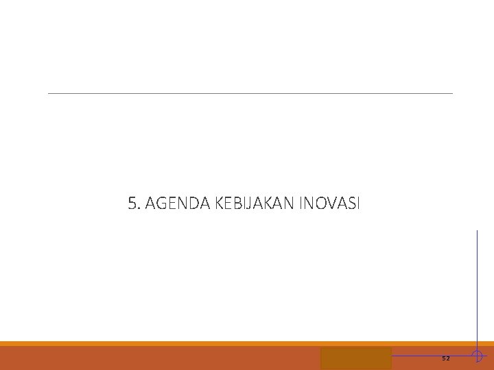 5. AGENDA KEBIJAKAN INOVASI STIE MDP 52 