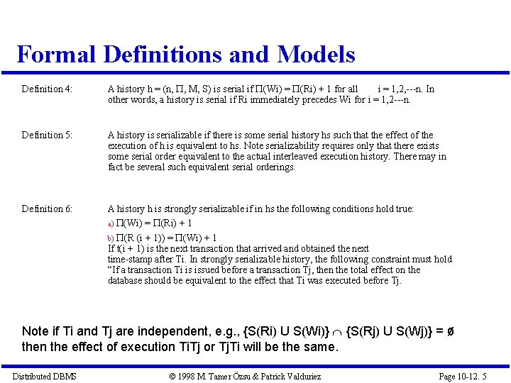 Formal Definitions and Models Definition 4: A history h = (n, , M, S) Formal Definitions and Models Definition 4: A history h = (n, , M, S)