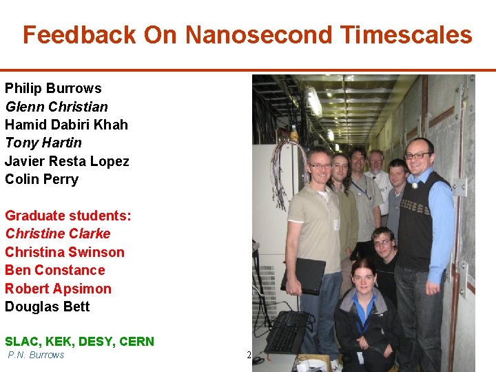 Feedback On Nanosecond Timescales Philip Burrows Glenn Christian Hamid Dabiri Khah Tony Hartin Javier