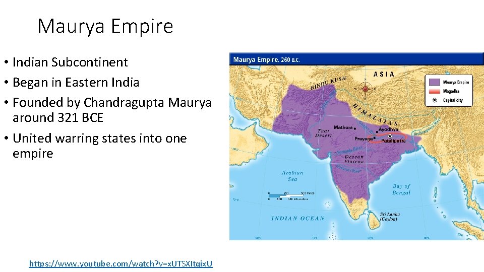 Maurya Empire • Indian Subcontinent • Began in Eastern India • Founded by Chandragupta