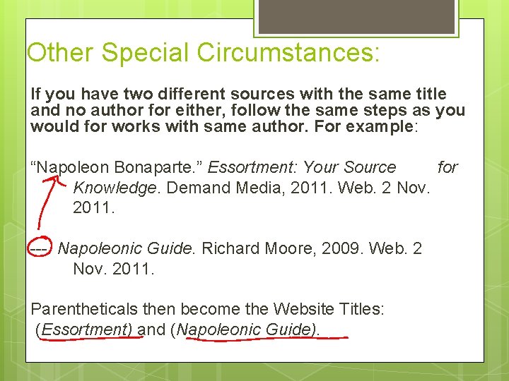 Other Special Circumstances: If you have two different sources with the same title and