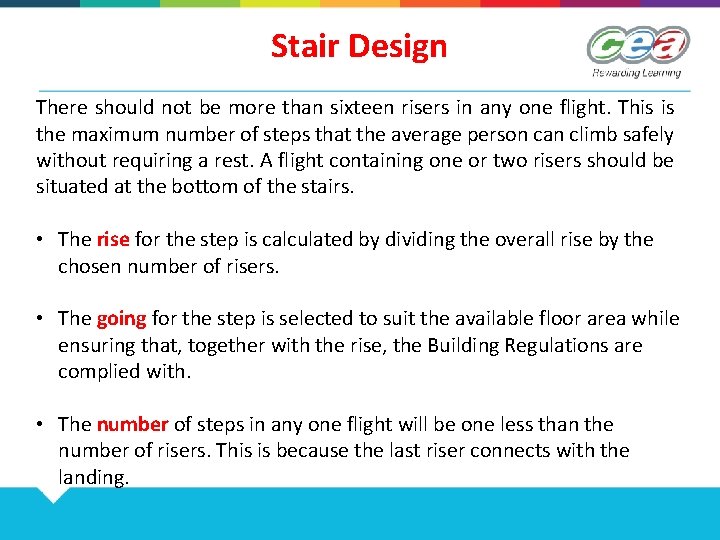 Stair Design There should not be more than sixteen risers in any one flight.