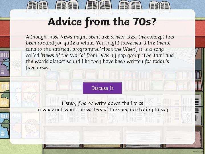 Advice from the 70 s? Although Fake News might seem like a new idea,