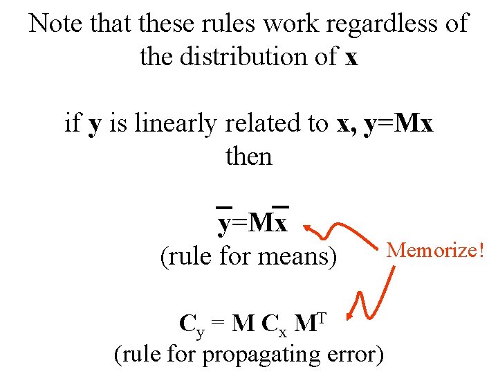 Note that these rules work regardless of the distribution of x if y is