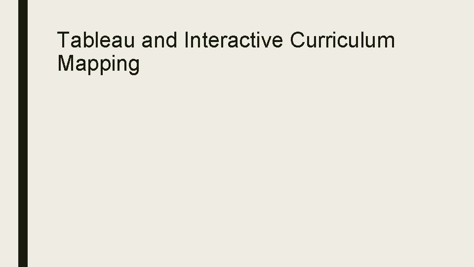 Tableau and Interactive Curriculum Mapping 