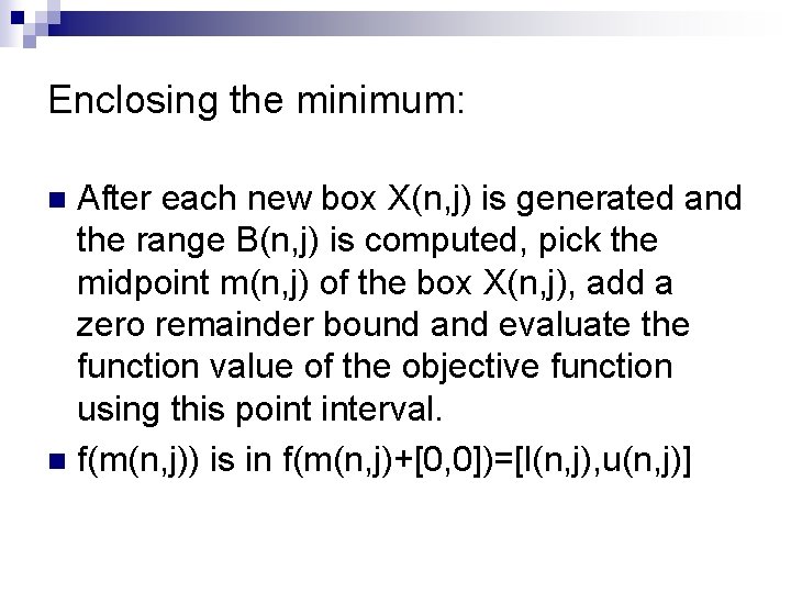 Enclosing the minimum: After each new box X(n, j) is generated and the range Enclosing the minimum: After each new box X(n, j) is generated and the range