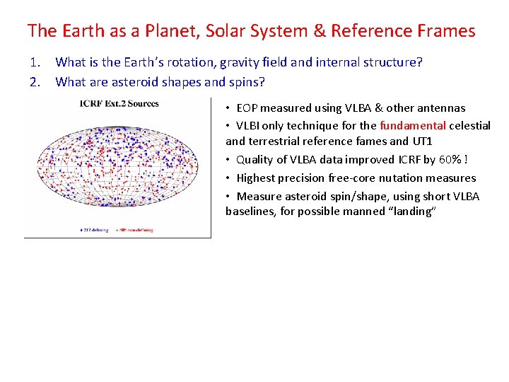 The Earth as a Planet, Solar System & Reference Frames 1. What is the