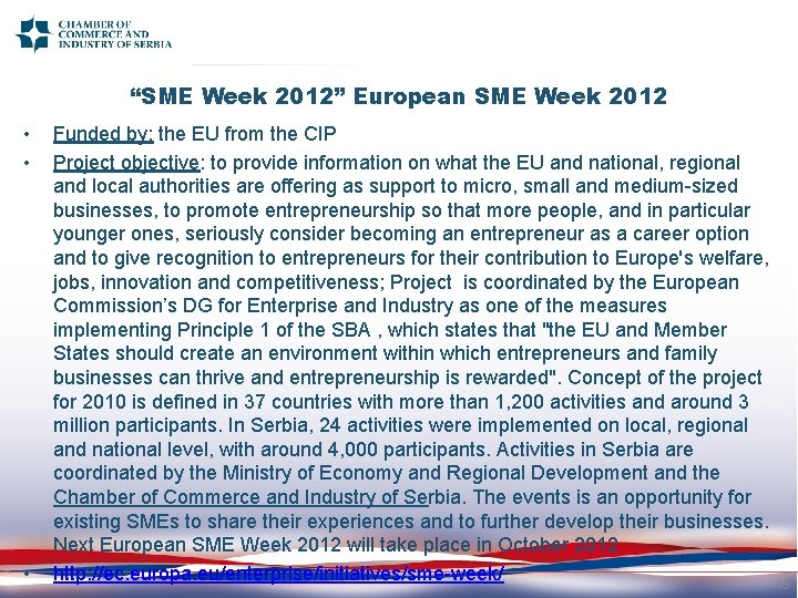 “SME Week 2012” European SME Week 2012 • • • Funded by: the EU