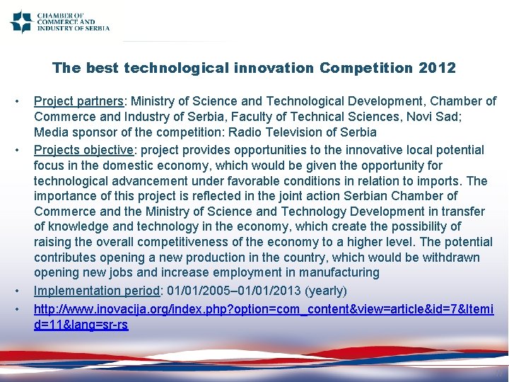 The best technological innovation Competition 2012 • • Project partners: Ministry of Science and
