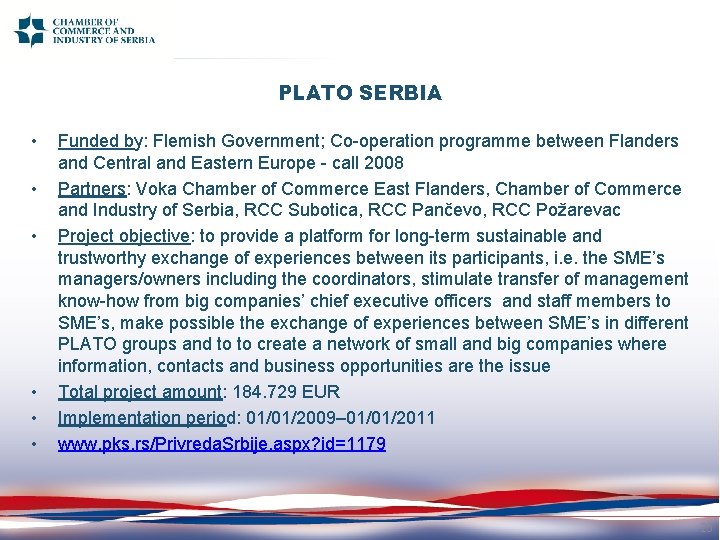 PLATO SERBIA • • • Funded by: Flemish Government; Co-operation programme between Flanders and