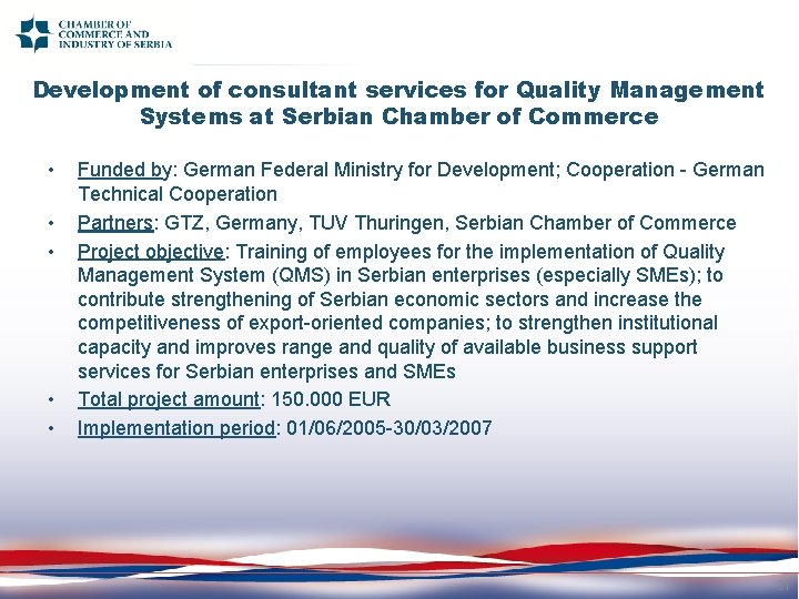 Development of consultant services for Quality Management Systems at Serbian Chamber of Commerce •