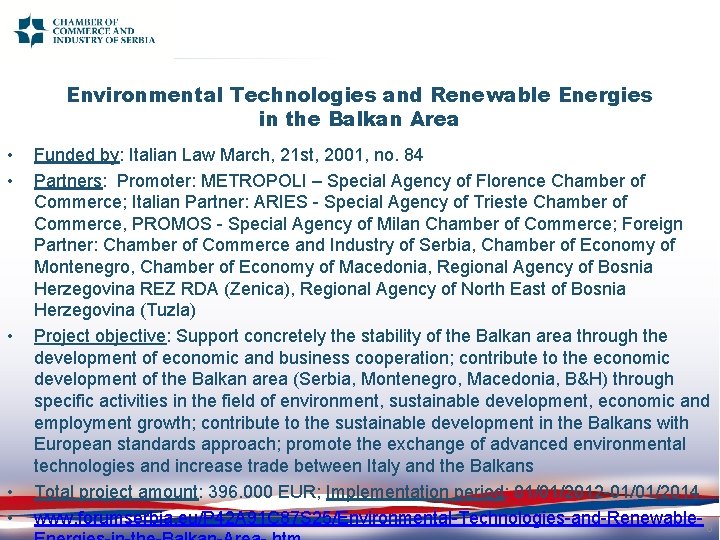 Environmental Technologies and Renewable Energies in the Balkan Area • • • Funded by: