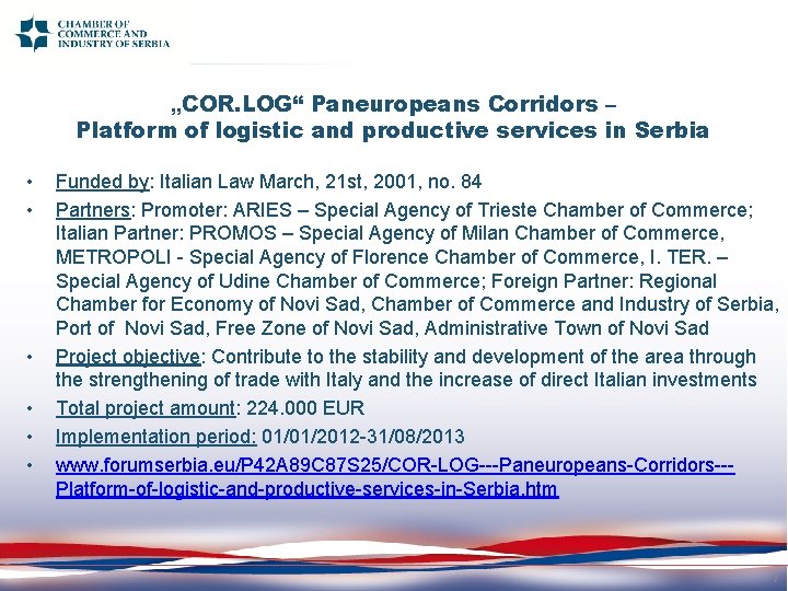 „COR. LOG“ Paneuropeans Corridors – Platform of logistic and productive services in Serbia •