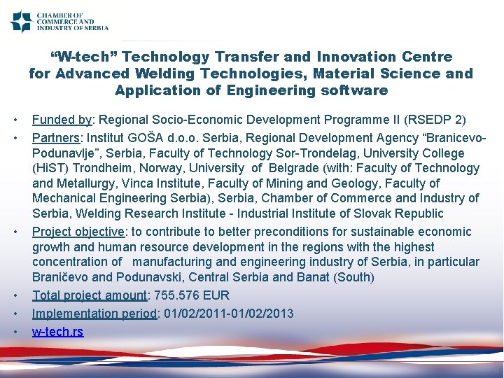 “W-tech” Technology Transfer and Innovation Centre for Advanced Welding Technologies, Material Science and Application