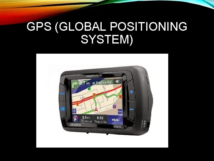 GPS (GLOBAL POSITIONING SYSTEM) 
