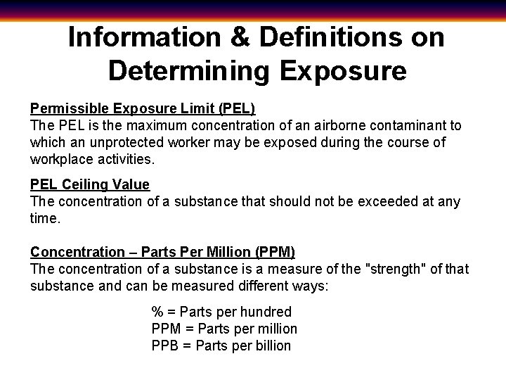 Information & Definitions on Determining Exposure Permissible Exposure Limit (PEL) The PEL is the