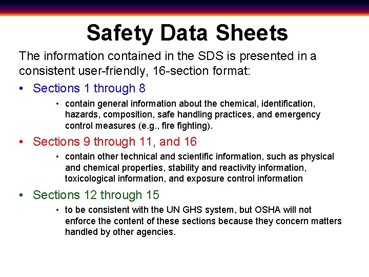 Safety Data Sheets The information contained in the SDS is presented in a consistent