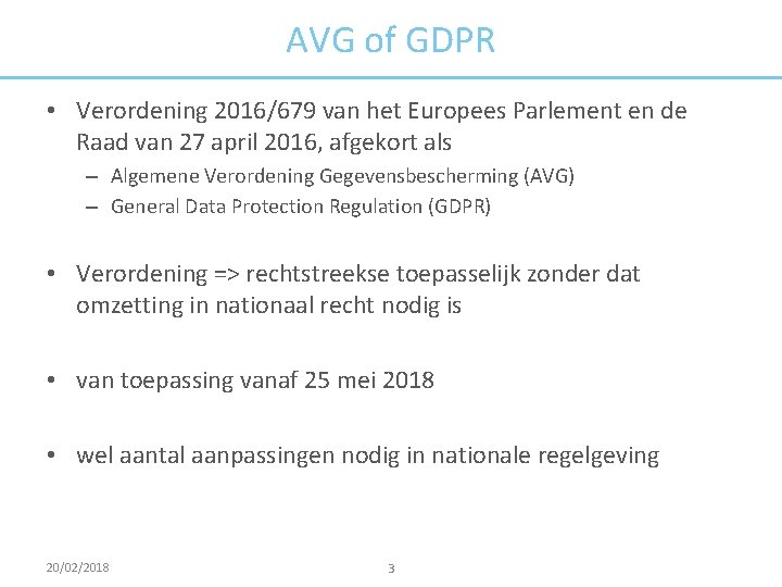 AVG of GDPR • Verordening 2016/679 van het Europees Parlement en de Raad van