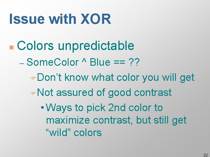 Issue with XOR n Colors unpredictable – Some. Color ^ Blue == ? ?