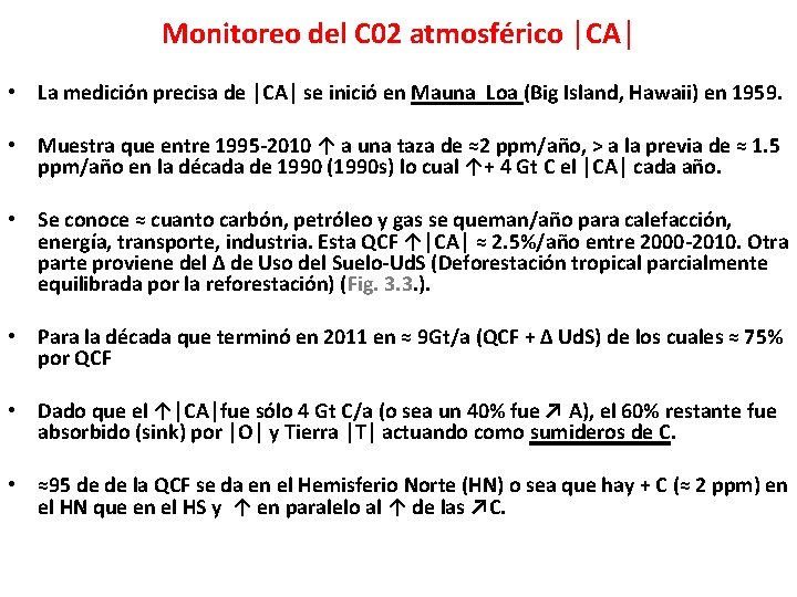 Monitoreo del C 02 atmosférico │CA│ • La medición precisa de │CA│ se inició