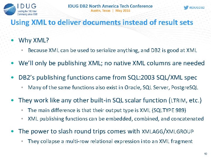 Using XML to deliver documents instead of result sets • Why XML? • Because