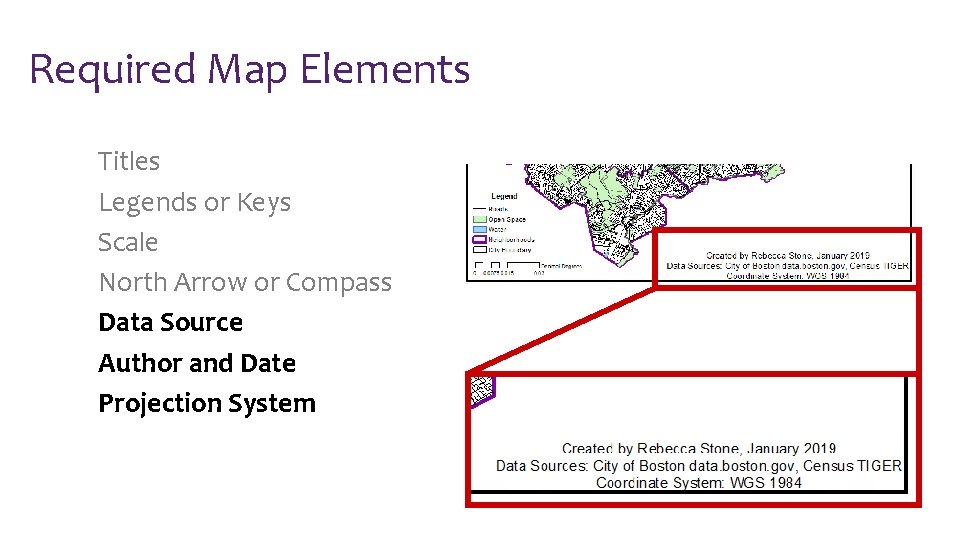 Required Map Elements Titles Legends or Keys Scale North Arrow or Compass Data Source