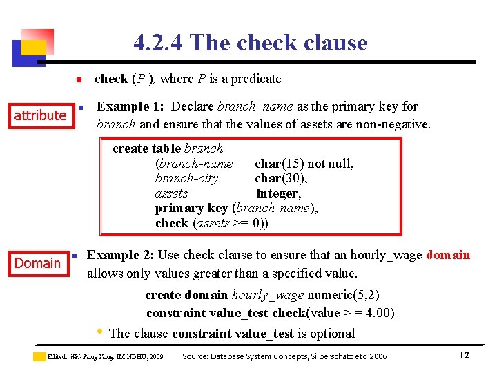 4. 2. 4 The check clause n n attribute check (P ), where P 4. 2. 4 The check clause n n attribute check (P ), where P
