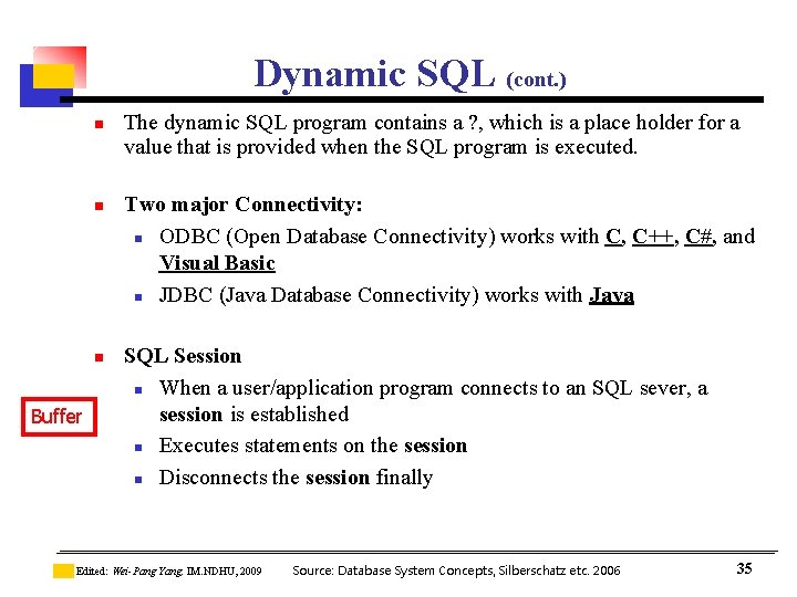 Dynamic SQL (cont. ) n n n Buffer The dynamic SQL program contains a Dynamic SQL (cont. ) n n n Buffer The dynamic SQL program contains a