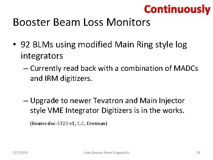 Continuously Booster Beam Loss Monitors • 92 BLMs using modified Main Ring style log