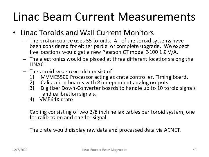 Linac Beam Current Measurements • Linac Toroids and Wall Current Monitors – The proton