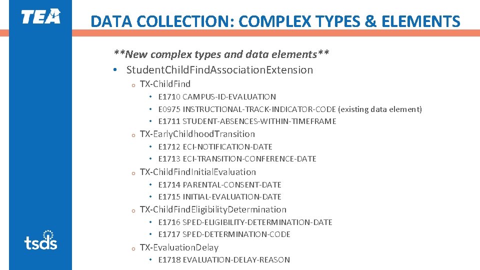 DATA COLLECTION: COMPLEX TYPES & ELEMENTS **New complex types and data elements** • Student.